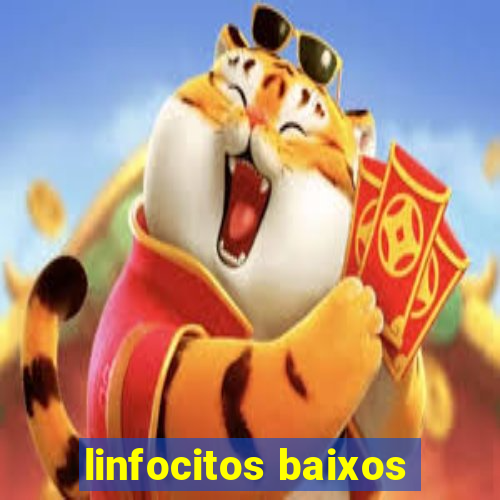 linfocitos baixos